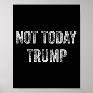 Poster Pas aujourd'hui Trump Pas mon président Pro démocr