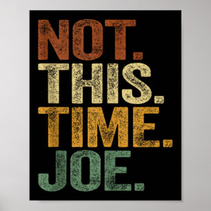 Poster Pas cette fois Joe Trump 2025 T-shirt Pro Trump 20