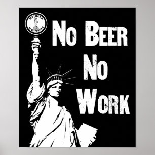 Poster Pas de bière - Pas de travail - Interdiction