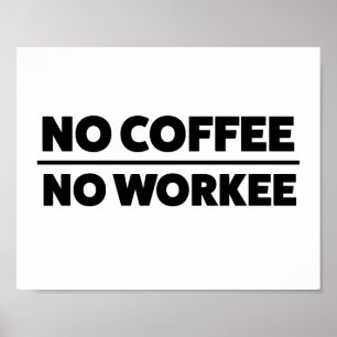 POSTER PAS DE CAFÉ. AUCUN TRAVAIL