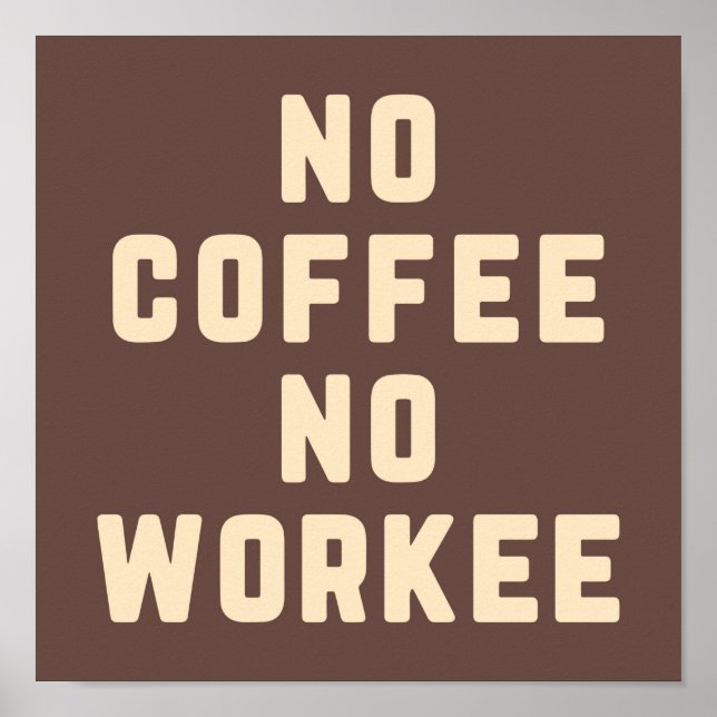 Poster Pas de café Pas de citation amusante de l'employé (Devant)