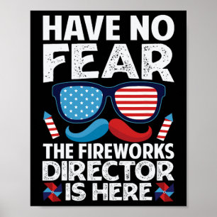 Poster Pas de crainte Le Directeur De Fireworks Est Ici -