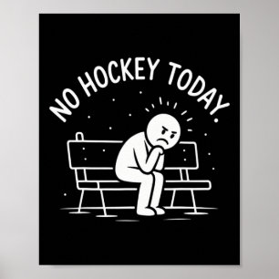 Poster Pas de hockey aujourd'hui triste Stick Figure Gran