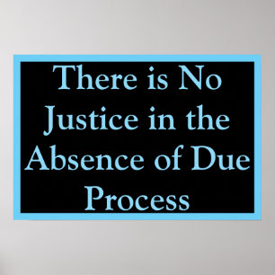 Poster Pas de justice sans procédure régulière