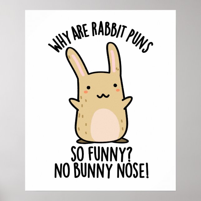 Poster Pas de lapin Nez Drôle Lapin Puns (Devant)
