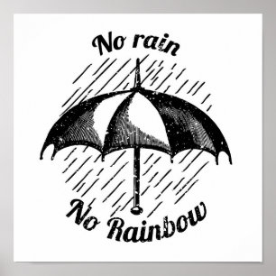 Poster Pas de pluie pas d'arc-en-ciel