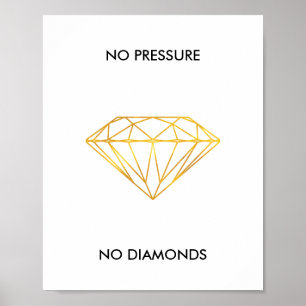 Poster Pas de pression Pas de diamant Faux Gold Foil Devi