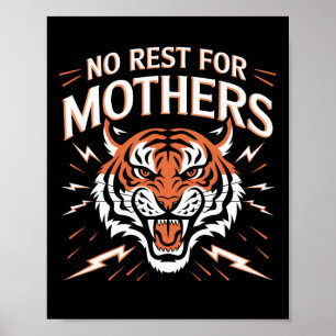 Poster Pas de repos pour les mères Tiger Joyeuse fête des