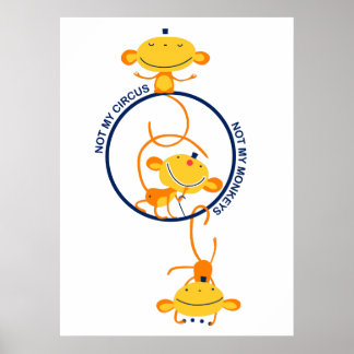 Poster pas mon cirque, pas mes singes !