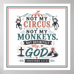 Poster Pas mon cirque, pas mes singes, mais citation de m