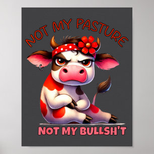 Poster Pas mon pâturage Pas mon taureau Citation de ferme