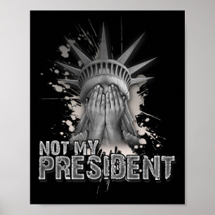 Poster Pas Mon Président Statue De La Liberté Anti Trump