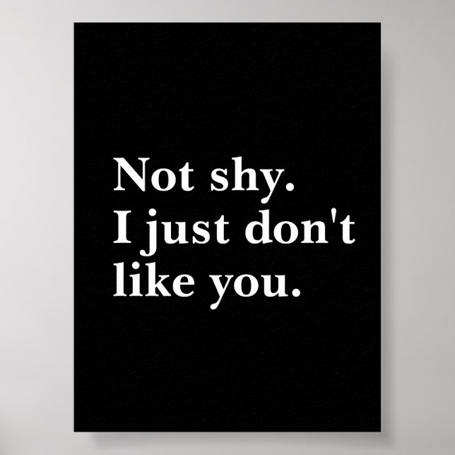 Poster Pas timide. Je n'aime simplement pas que vous disi (Devant)