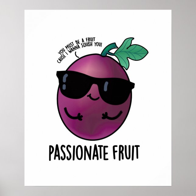 Poster Passionné Fruit Amusant Passion Fruit Pun (Devant)
