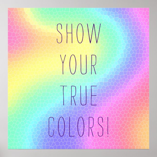 Poster Pastel Rainbow "Montrez Vos Véritables Couleurs !" (Devant)