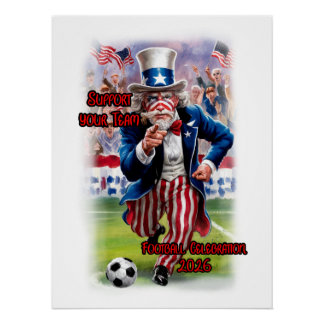 Poster Patriotic Uncle Sam playing Soccer on a