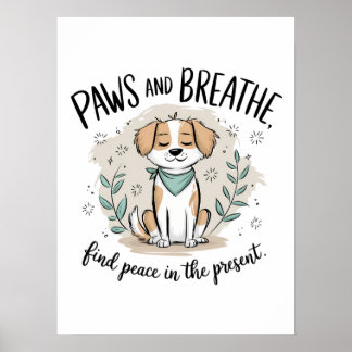 Poster Paws and Breathe - Minutieux Conception de chiens 