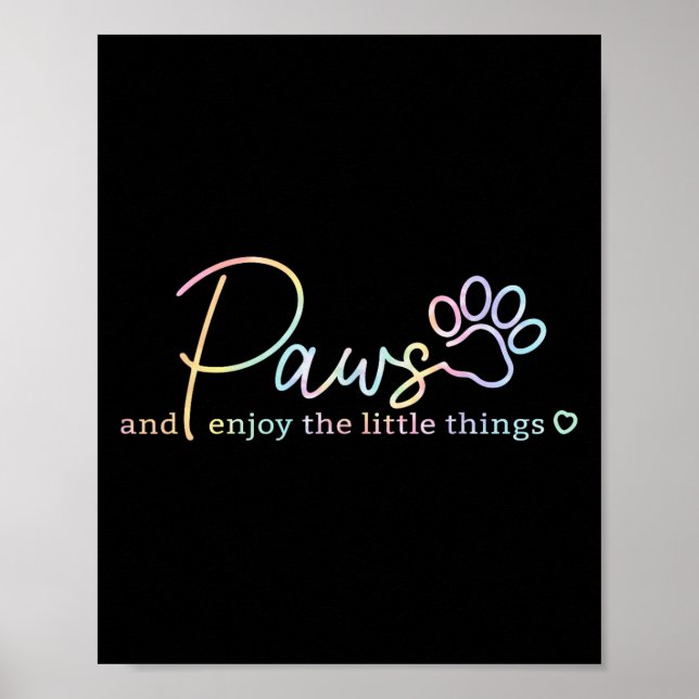 Poster Paws Enjoy The Little Things Tie Dye Motivational  (Devant)