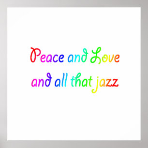 Poster Peace and Love and All That Jazz Rainbow Print
