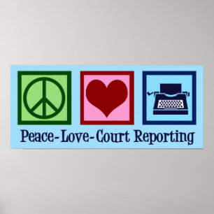 Poster Peace Love Court Reporting