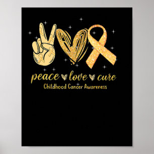 Poster Peace Love Cure Chilhood Cancer Awareness Gold Ri