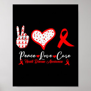Poster Peace Love Cure Heart Disease Awareness Red Heart