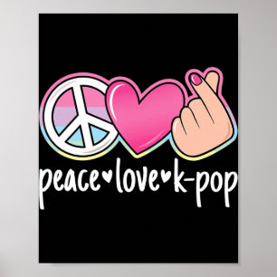 Poster Peace Love K-Pop Cute Kpop Music Anime Lover