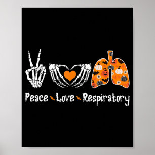 Poster Peace Love Respiratory Therapist Skeleton Fun Hall