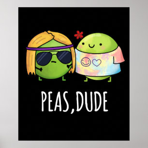Poster Peas Dude Funny Hippie Pea Pun Dark BG