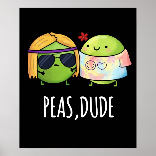 Poster Peas Dude Funny Hippie Pea Pun Dark BG (Devant)
