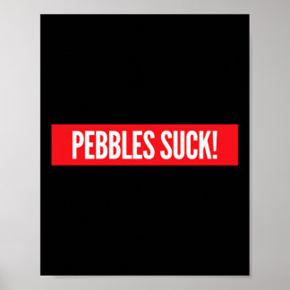 Poster Pebbles Suck Skateboarding