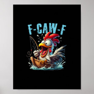 Poster Pêche F-Caw-F drôle de cri de poulet humour