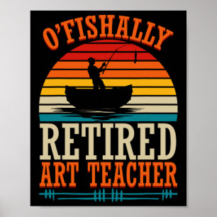Poster Pêche O'fishally Professeur d'Art Retraité