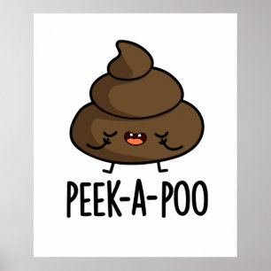 Poster Peek A Poo Funny Poop Pun