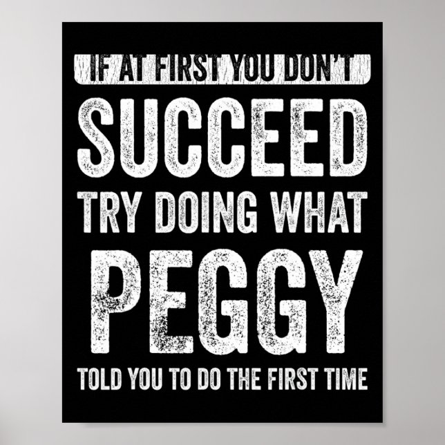 Poster Peggy If At First You Dont Succeed Try Doing What  (Devant)