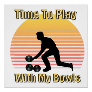 Poster Pelouse Bowls : Il Est Temps De Jouer Avec Mes Bow