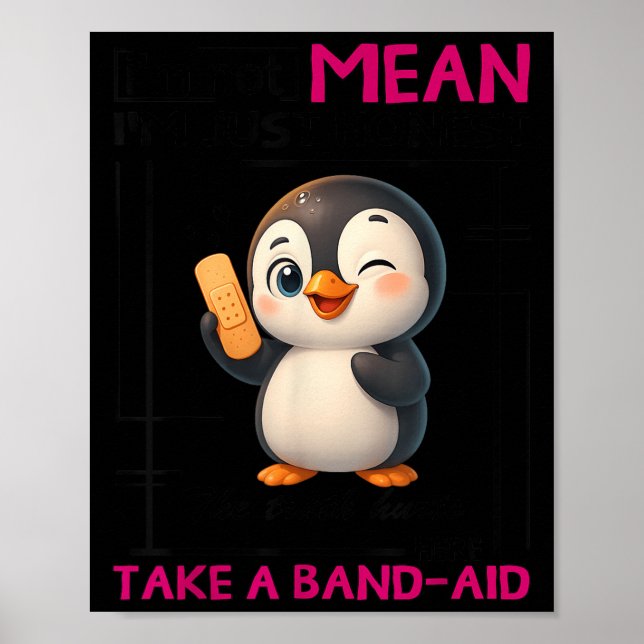 Poster Penguin I'm Not Mean I'm Just Honest The Truth Hur (Devant)