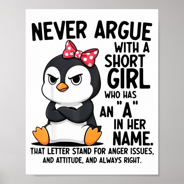 Poster Penguin Never Argue With A Short Girl Named A  (Devant)