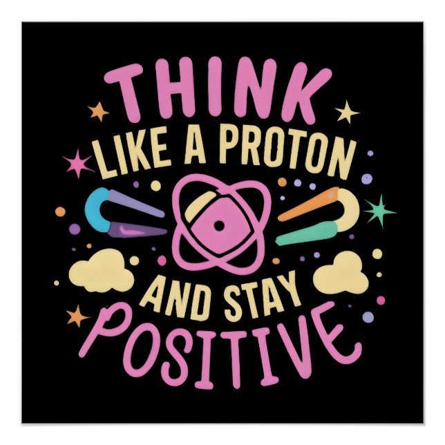 Poster Penser Que Proton Reste Une Science Positive Inspi (Devant)