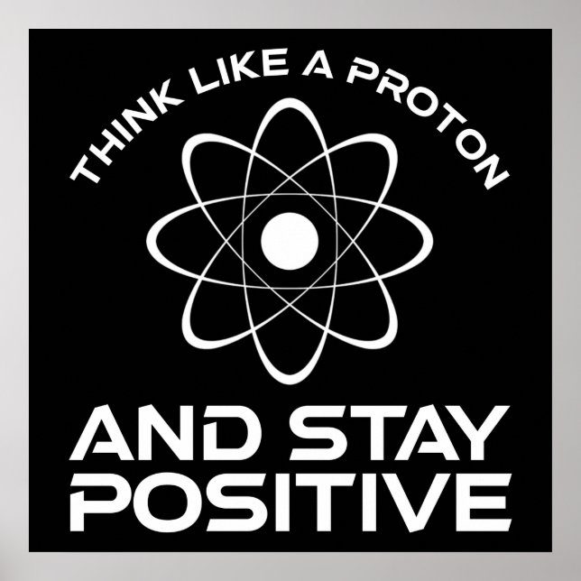 Poster Pensez À Un Proton Et Restez Positif (Devant)