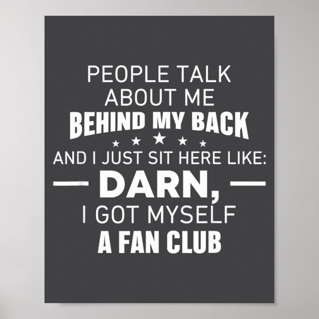 Poster People Talk About Me Behind My Back I Just Sit Her (Devant)
