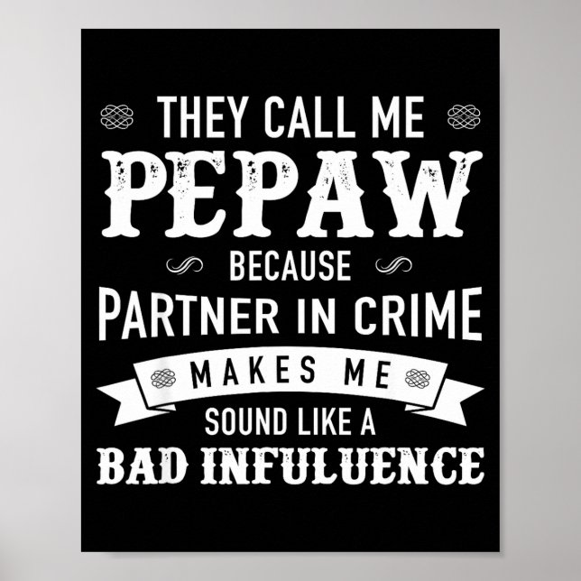 Poster Pepaw_ They Call Me Pepaw Because Partner In Crime (Devant)