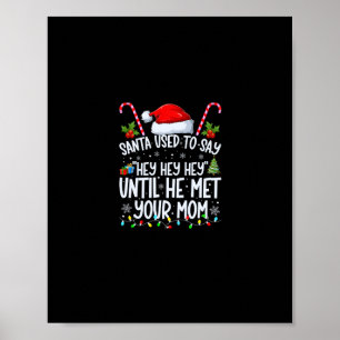Poster père Noël avait l'habitude de dire & #34 ; hey hey