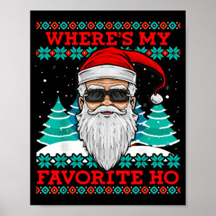 Poster Père Noël méchant Où est ma Ho préférée Funny Ugly