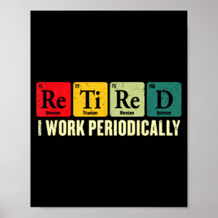 Poster Période de travail à la retraite Chimie Retraite