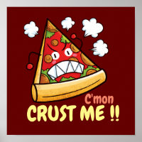 Personnalisable C'mon Crust Me! !