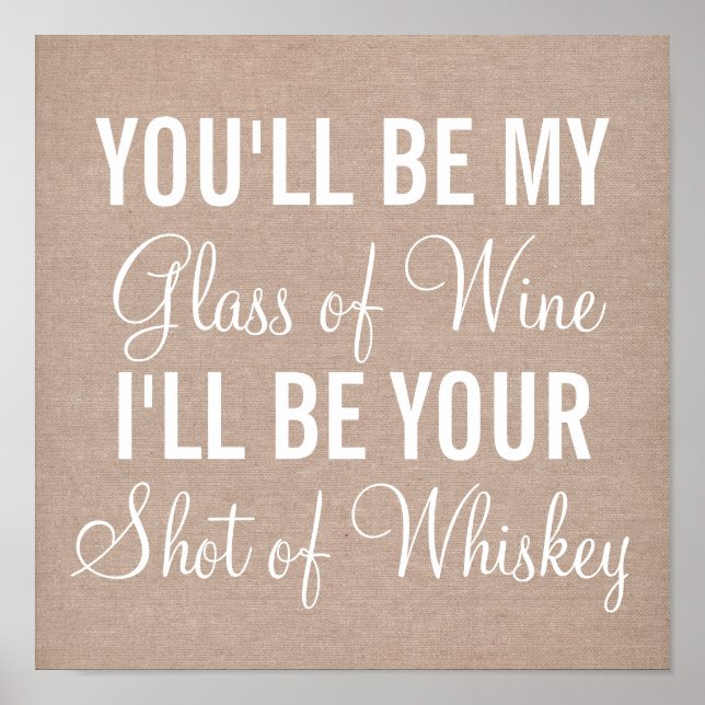 Poster Personnalisé Tu seras mon verre de vin Je serai le (Devant)