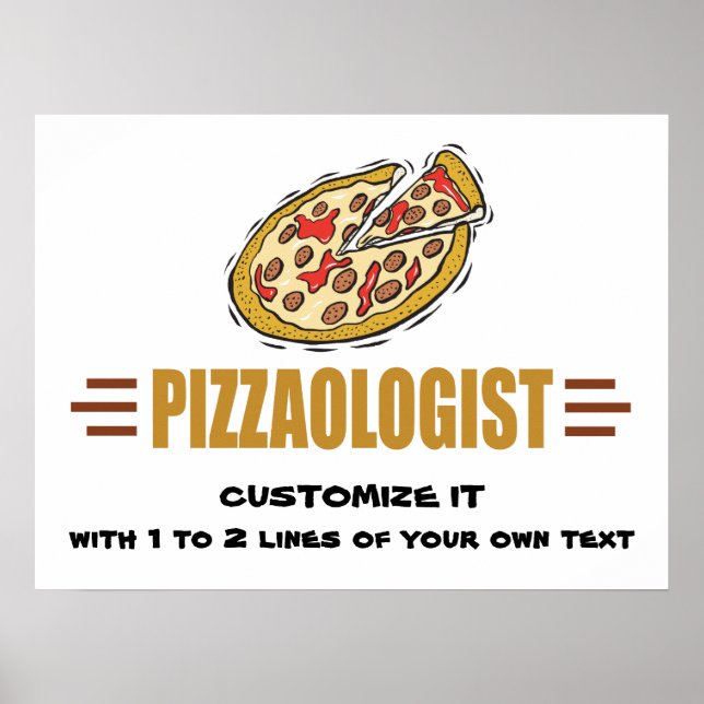 Poster Personnalisez-Le ! Funny Pizza Love Pizzaologist (Devant)