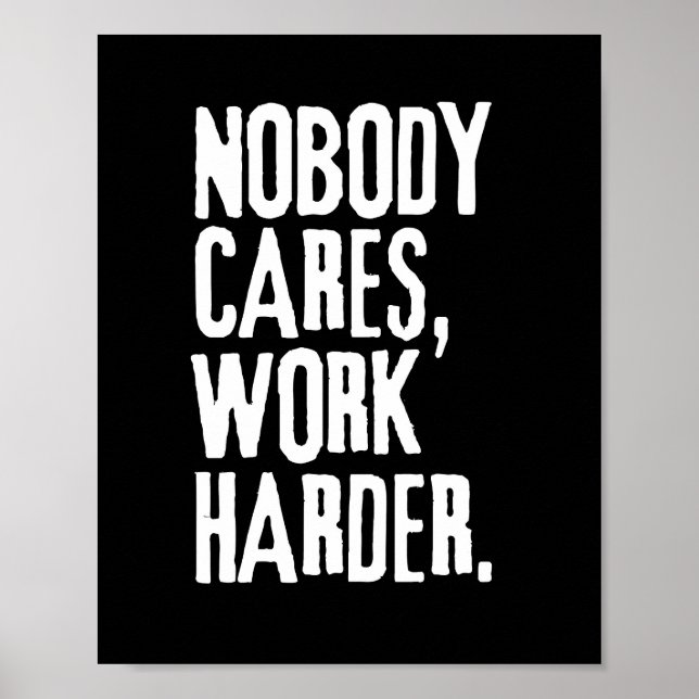Poster Personne Ne Se Soucie De Travailler Plus Dur (Devant)
