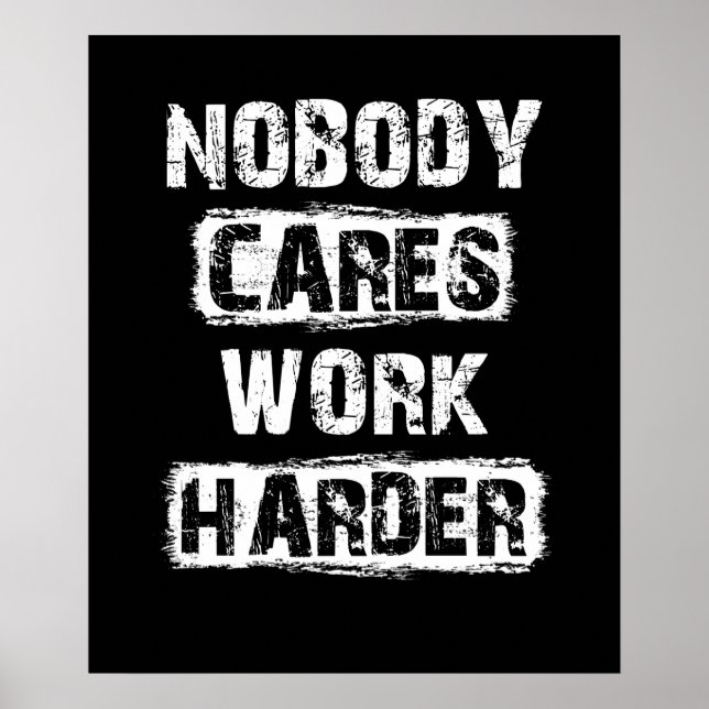 Poster Personne Ne Se Soucie De Travailler Plus Dur (Devant)
